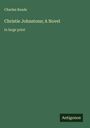 "Charles Reade, Christie Johnstone; A Novel, in large print. Antigonos-Logo. Grüner Hintergrund."