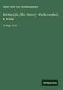 Henri Rene Guy de Maupassant: "Bel Ami; Or, The History of a Scoundrel; A Novel" in großer Schrift. Unten steht "Antigonos".