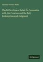 Ein grünes Cover zeigt den Titel: „The Difficulties of Belief...” von Thomas Rawson Birks. Unten steht „Antigonos”.
