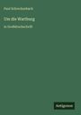 Paul Schreckenbach: Um die Wartburg, Buch