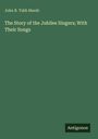John B. Tabb Marsh: "The Story of the Jubilee Singers; With Their Songs". Grüner Hintergrund, unten rechts "Antigonos".