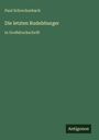 Paul Schreckenbach, "Die letzten Rudelsburger", in Großdruckschrift. Grünes Cover, unten rechts Logo "Antigonos".