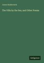Oben: "James Hedderwick". Mitte: "The Villa by the Sea, and Other Poems". Unten rechts: "Antigonos". Hintergrund in Dunkelgrün.