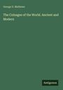 Titel: "The Coinages of the World. Ancient and Modern" von George D. Mathews. Einfache, grüne Buchabdeckung.