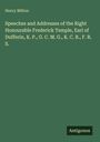Henry Milton: Speeches and Addresses of the Right Honourable Frederick Temple, Earl of Dufferin, K. P., G. C. M. G., K. C. B., F. R. S., Buch