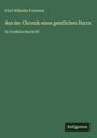 Emil Wilhelm Frommel; Aus der Chronik eines geistlichen Herrn; in Großdruckschrift; einfarbiges grünes Cover, Logo: Antigonos.