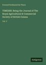 Everard Ferdinand Im Thurn, TIMEHRI: Journal der Royal Agricultural & Commercial Society of British Guiana, Vol. V.