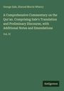 Text: "George Sale, Elwood Morris Wherry. A Comprehensive Commentary on the Qur'an. Vol. IV. Antigonos." Grüner Hintergrund.