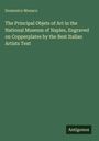 Domenico Monaco: The Principal Objets of Art in the National Museum of Naples, Engraved on Copperplates by the Best Italian Artists Text, Buch