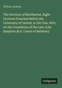 William Jackson: The Doctrine of Retribution. Eight Lectures Preached Before the University of Oxford, in the Year 1875, on the Foundation of the Late John Bampton,M.A. Canon of Salisbury, Buch