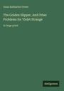 Anna Katharine Green: The Golden Slipper, And Other Problems for Violet Strange, Buch
