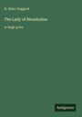 Text in Weiß auf Grün: H. Rider Haggard, The Lady of Blossholme, in large print. Unten Logo mit Text "Antigonos".