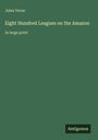 „Jules Verne, Eight Hundred Leagues on the Amazon, in large print.“ Grüner Hintergrund, Antigonos-Logo unten rechts.
