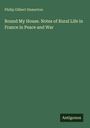 Titel: "Round My House. Notes of Rural Life in France in Peace and War". Autor: Philip Gilbert Hamerton. Grüner Hintergrund.