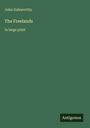 John Galsworthy: The Freelands, Buch