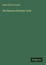 Ralph Waldo Emerson: The Emerson Birthday-book, Buch