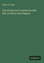 Der Text lautet: "The Ancient and Accepted Scottish Rite, in Thirty-three Degrees" von Robert B. Folger. Unten steht "Antigonos".