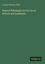 Joseph Anthony Gillet: Natural Philosophy for the Use of Schools and Academies, Buch