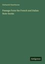 Nathaniel Hawthorne: Passage Form the French and Italian Note-books, Buch