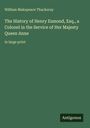 William Makepeace Thackeray: The History of Henry Esmond, Esq., a Colonel in the Service of Her Majesty Queen Anne, Buch