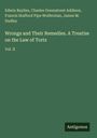 Edwin Baylies und andere, "Wrongs and Their Remedies. A Treatise on the Law of Torts", Vol. II, auf grünem Hintergrund. Logo: Antigonos.