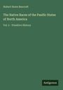 Titel: "The Native Races of the Pacific States of North America, Vol. 5 - Primitive History", Hubert Howe Bancroft. Unten recht "Antigonos".