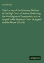 Titel: "The Practice of the Chancery Division of the High Court of Justice..." 
Grüner Hintergrund, Name unten.