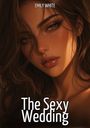Text: "EMILY WHITE" und "The Sexy Wedding". Illustration einer Frau mit langen Haaren, betonten Lippen und ausdrucksstarken Augen.