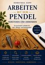 Buchcover: "ARBEITEN MIT DEM PENDEL - VERSTEHEN UND ANWENDEN" von Dorothee Zopp. Verschiedene Pendel und Notizbuch.