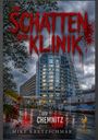 „Die Schatten der Klinik“, „Der Chemnitz Krimi“, „Mike Kretzschmar“. Ein düsteres Krankenhaus bei bewölktem Himmel.