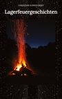"CHRISTIAN SCHWOCHERT Lagerfeuergeschichten". Ein Lagerfeuer in der Nacht erhebt glühende Funken in den Himmel.
