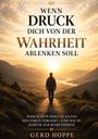 Cover von "Wenn Druck dich von der Wahrheit ablenken soll" von Gerd Hoppe. Eine Person auf einem Pfad bei Sonnenaufgang.