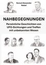 „NAHBEGEGNUNGEN“ von Sonué Alexander Nebel. Porträts von Menschen, die persönliche UFO-Erfahrungen teilen.
