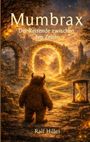 "Mumbrax: Der Reisende zwischen den Zeiten" von Ralf Hilles. Eine Figur schaut auf ein leuchtendes Portal in einer Fantasielandschaft.