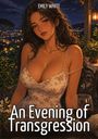"Emily White, An Evening of Transgression". Illustration: Frau im Sommerkleid, abends auf Terrasse, Stadtlichter im Hintergrund.