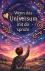 „Wenn das Universum mit dir spricht“ von Ralf Hilles. Ein Kind greift nach einem sternenreichen Nachthimmel.
