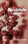 "Puzzleteile. Böse Kurzgeschichten. Martina Bracke." Ein abstraktes Muster, das an Puzzleteile erinnert.