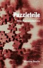 "Puzzleteile: Böse Kurzgeschichten", Martina Bracke. Ein abstraktes, verschwommenes Puzzle-Muster in Brauntönen.