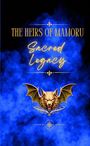 Text: "THE HEIRS OF MAMORU Sacred Legacy." Illustration: Wolfkopf mit Fledermausflügeln auf blauem Hintergrund.