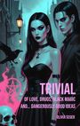 Olivia Seger: Trivial, Buch