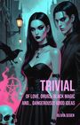 Olivia Seger: Trivial, Buch