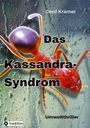Titel "Das Kassandra-Syndrom", Autor "Gerd Kramer", Genre "Umweltthriller". Eine große rote Ameise ist zu sehen.