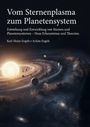 "Vom Sternenplasma zum Planetensystem. Entstehung und Entwicklung von Sternen, Planetensystemen. Autoren: Karl-Heinz Engels, Achim Engels." Eine Illustration zeigt ein Sonnensystem mit leuchtenden Planeten und Staubwolken im Weltraum.