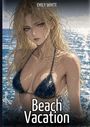 EMILY WHITE, Beach Vacation. Illustration einer blonden Frau im Bikini im Meer.