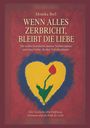 Titel: "Wenn alles zerbricht, bleibt die Liebe". Rot-blaues Gemälde: Gelbes Herz mit roter Blume.