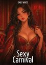 "EMILY WHITE" und "Sexy Carnival"; eine Frau in einem prunkvollen roten Kleid mit opulentem Hintergrund.