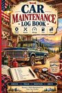 Texte: "CAR MAINTENANCE LOG BOOK", "Vehicle Service", "Repairs", "Mileage", "Fuel", "Costs". Vintage Truck in Berglandschaft.