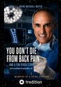Heinz-Michael Mayer: You Don't Die from Back Pain, Buch