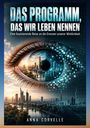 „DAS PROGRAMM, DAS WIR LEBEN NENNEN“. Großes Auge, Stadtansicht, Pixel-Übergang, Autorin: Anna Corvelle.