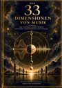 Text: "Die 33 Dimensionen von Musik: Ein ganzheitliches Modell für Klang, Wahrnehmung und Wirkung. Musik tiefer verstehen, kreativer gestalten." Illustrierte Weltall-Szene mit Planeten und Berglandschaft.